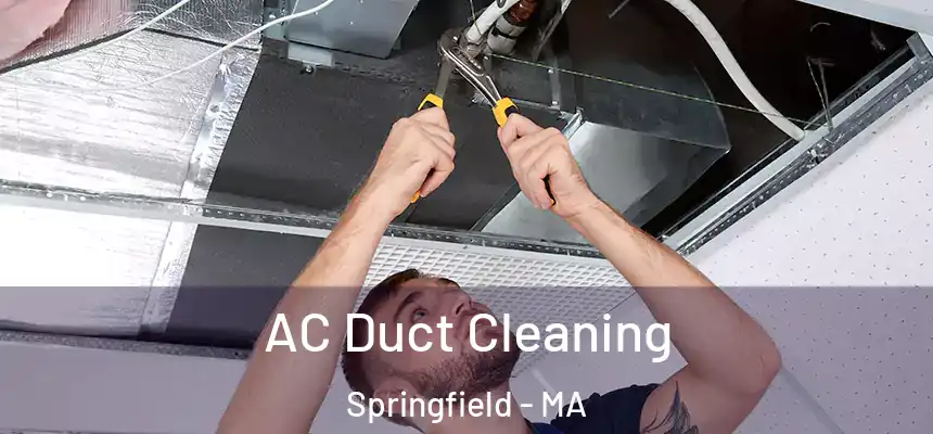  AC Duct Cleaning Springfield - MA