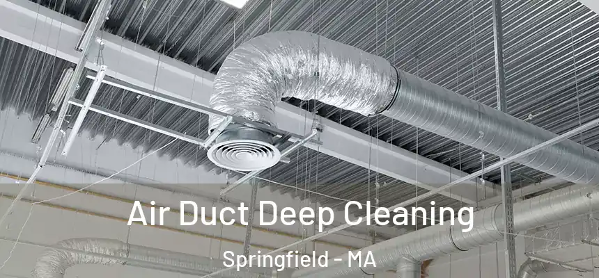  Air Duct Deep Cleaning Springfield - MA
