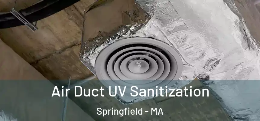  Air Duct UV Sanitization Springfield - MA