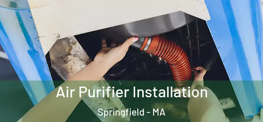  Air Purifier Installation Springfield - MA