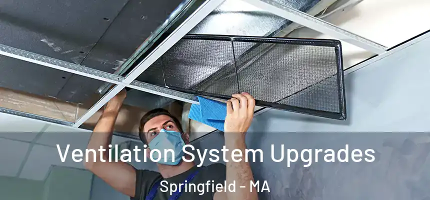  Ventilation System Upgrades Springfield - MA